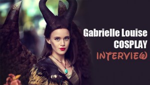 Gabrielle Louise Cosplay Interview More magical than maleficent