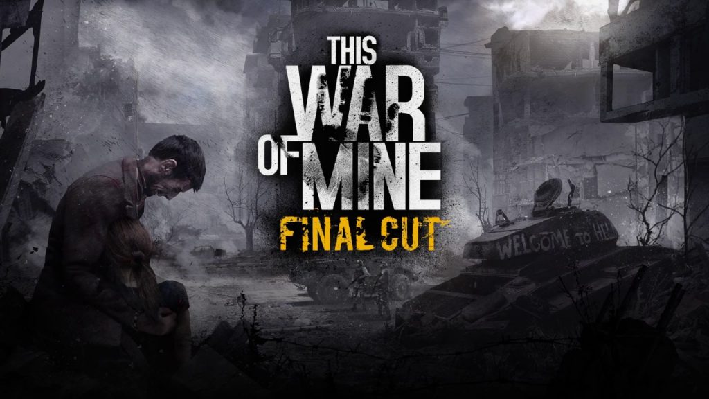 download this war of mine download this war of mine