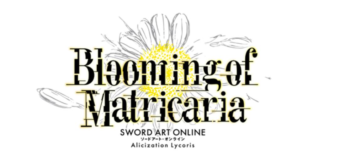 SWORD ART ONLINE Alicization Lycoris - Blooming of Matricaria